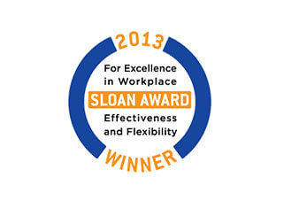 2013 Winner Sloan Award For Excellence in Workplace Effectiveness and Flexibility